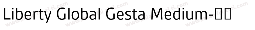 Liberty Global Gesta Medium字体转换